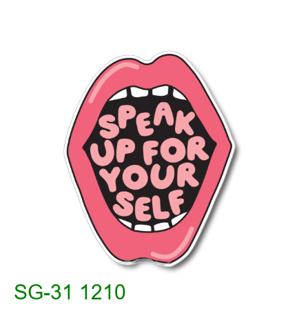 Speak up for yourself